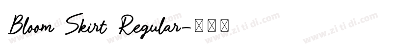 Bloom Skirt Regular字体转换